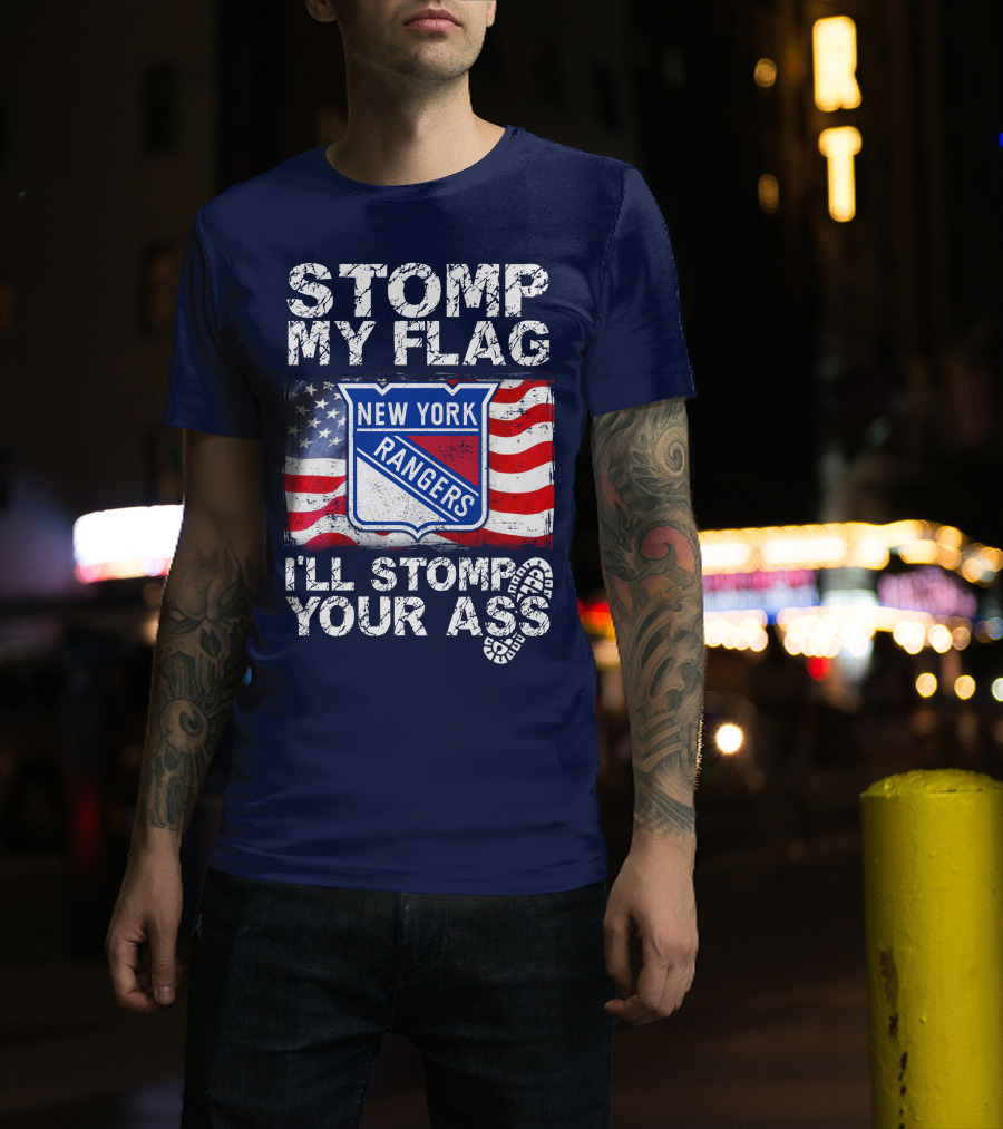 Stomp My Flag New York Rangers I'll Stomp Your Ass T-Shirt