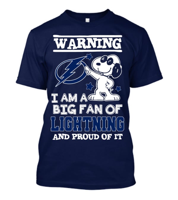 Warning I Am A Big Fan Of Tampa Bay Lightning And Proud Of It T-Shirt