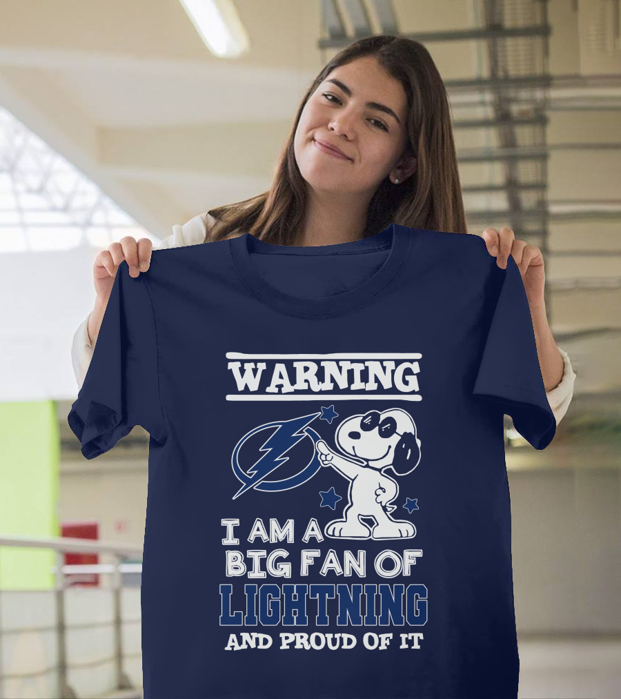 Warning I Am A Big Fan Of Tampa Bay Lightning And Proud Of It T-Shirt
