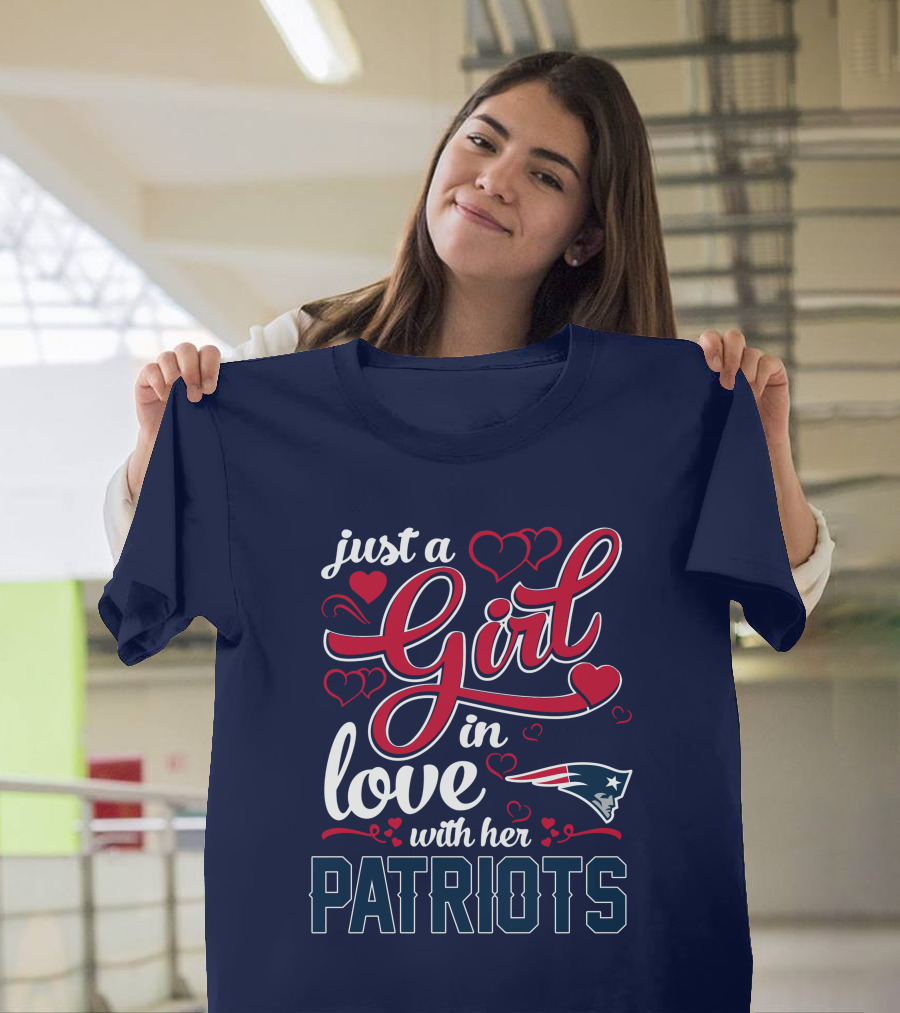 Just A Girl In Love With Her New England Patriots T-Shirt