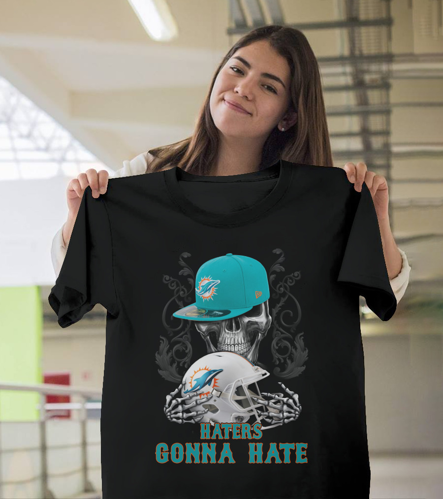 Miami Dolphins Haters Gonna Hate Skull Helmet Cap T-Shirt