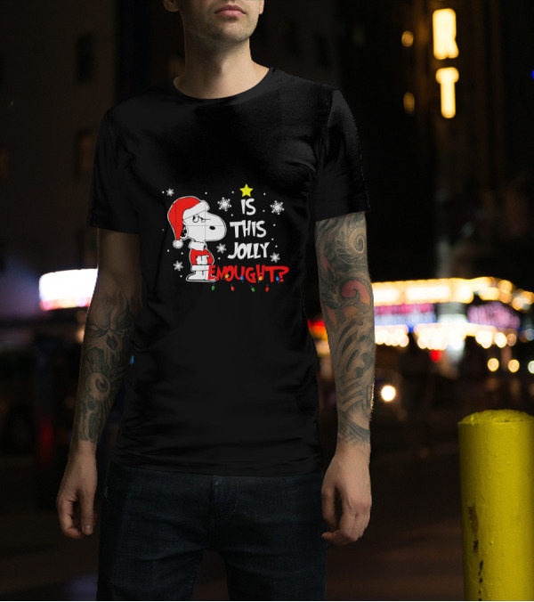 Is This Jolly Enough Snoopy Christmas Santa Hat Snowflakes Lights T-Shirt