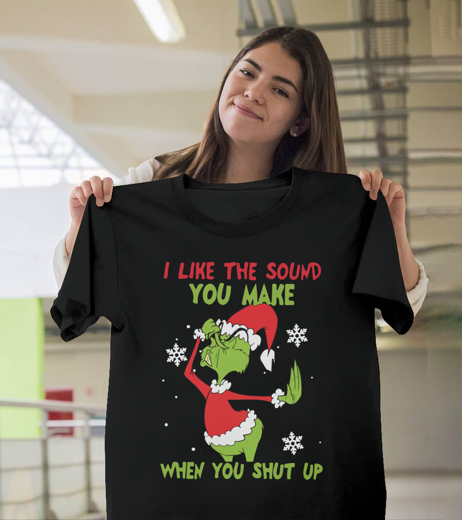 I Like The Sound You Make When You Shut Up Grinch Christmas Snowflakes T-Shirt