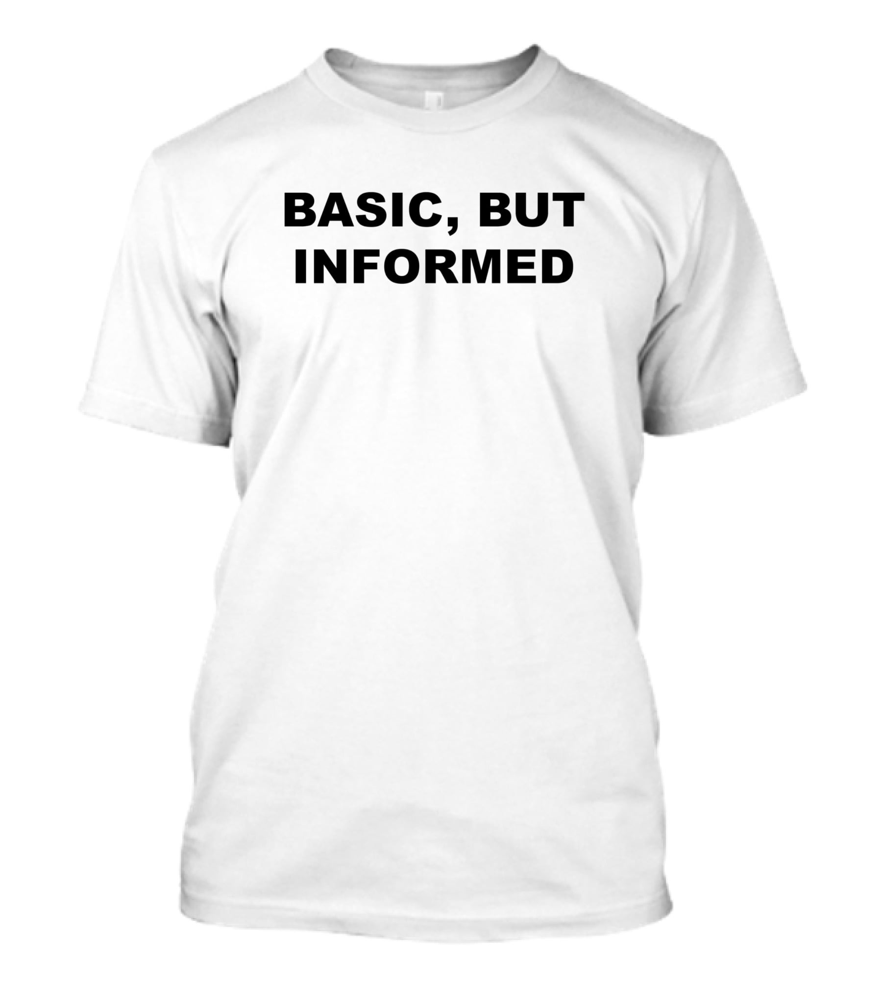 Basic But Informed 352554 T-Shirt