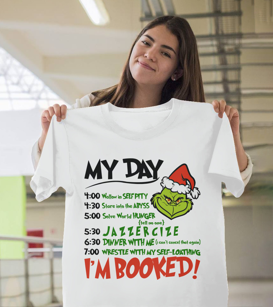 Grinch My Day Schedule I'm Booked with Jazzercise Self-Pity Abyss T-Shirt