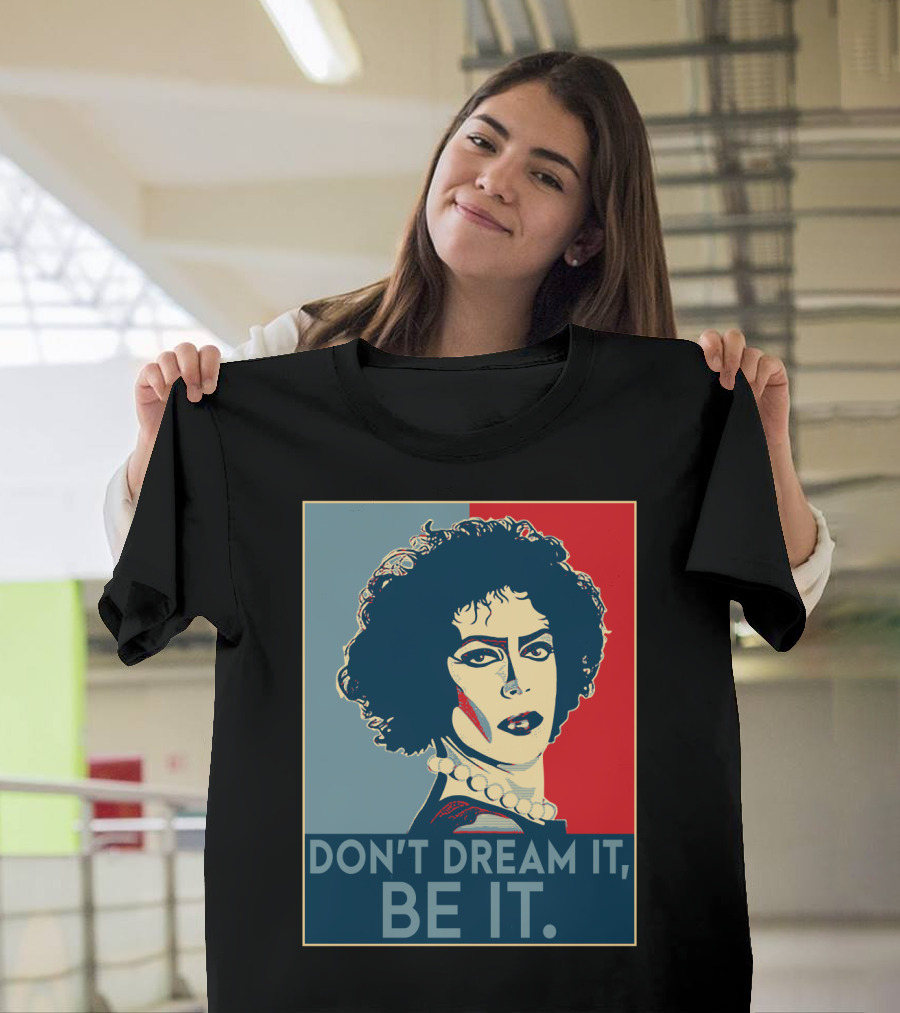 Frank N Furter Don't Dream It Be It The Rocky Horror Picture Show Vintage Pop T-Shirt