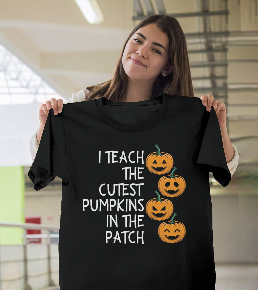 Teaching The Cutest Pumpkins In The Patch With Smiling Jack-O'-Lanterns T-Shirt