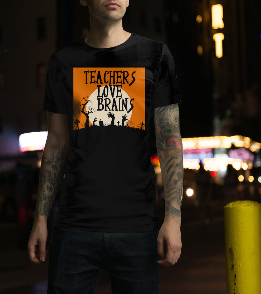 Teachers Love Brains Funny Halloween Costume With Zombie Hands And Graveyard Moon Scene T-Shirt