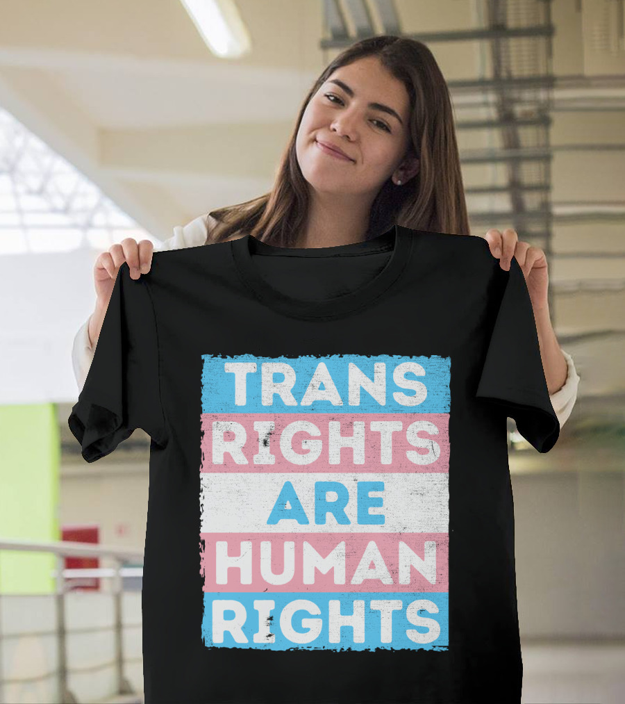 Trans Rights Are Human Rights Transgender Pride Flag Design Message T-Shirt