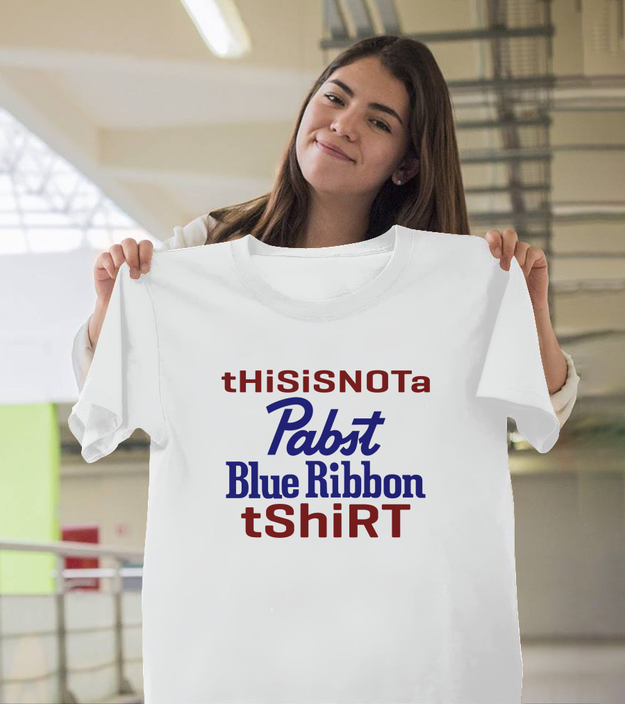 tHiSiSNOTa Pabst Blue Ribbon tShiRT T-Shirt