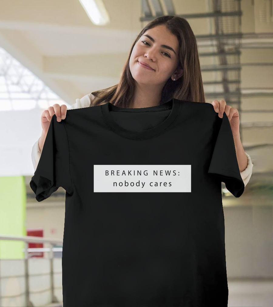Breaking News Nobody Cares Jason Dinant T-Shirt