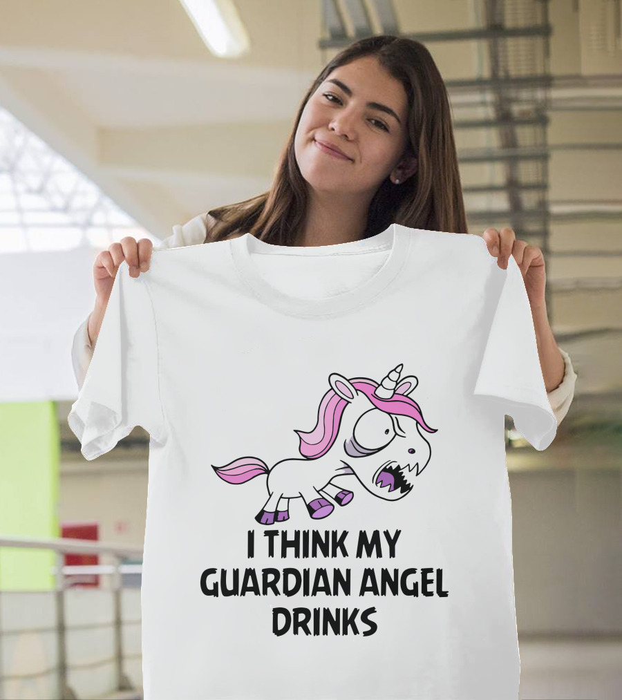 I Think My Guardian Angel Drinks Angry Unicorn T-Shirt