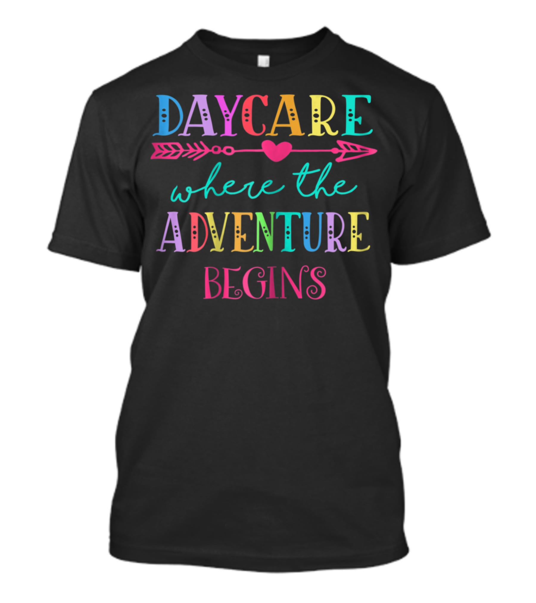 Daycare Where The Adventure Begins Colorful Back To School T-Shirt