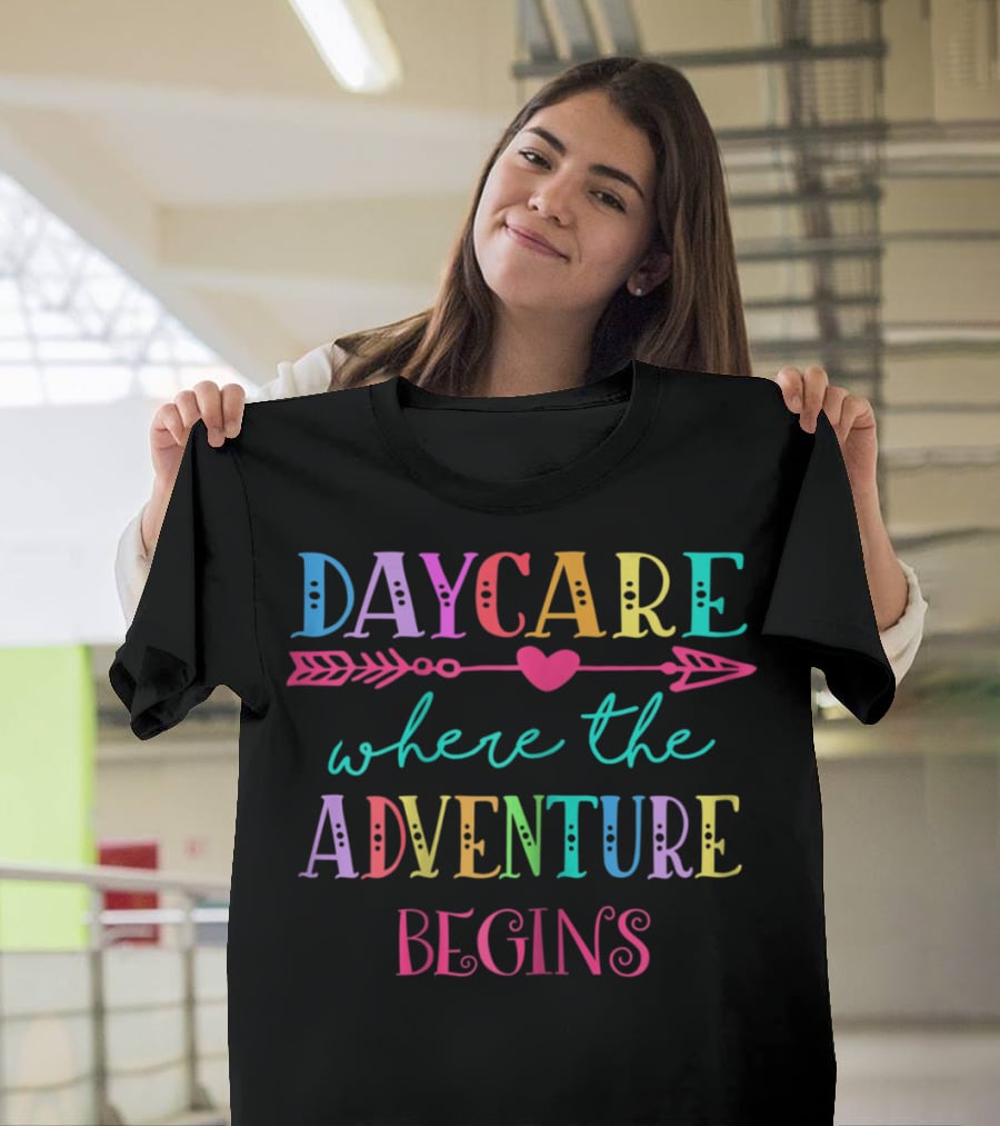 Daycare Where The Adventure Begins Colorful Back To School T-Shirt
