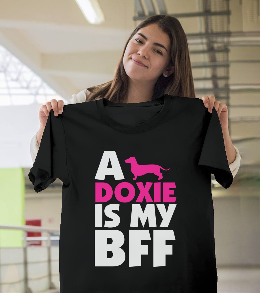 A Doxie Is My BFF With Pink Dachshund T-Shirt