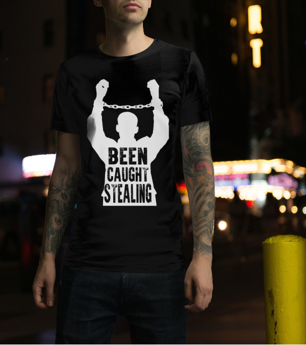 Been Caught Stealing Silhouette Handcuffs Raised Arms T-Shirt