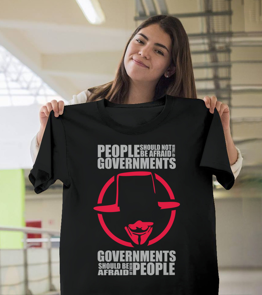 People Should Not Be Afraid of Their Governments Mask T-Shirt