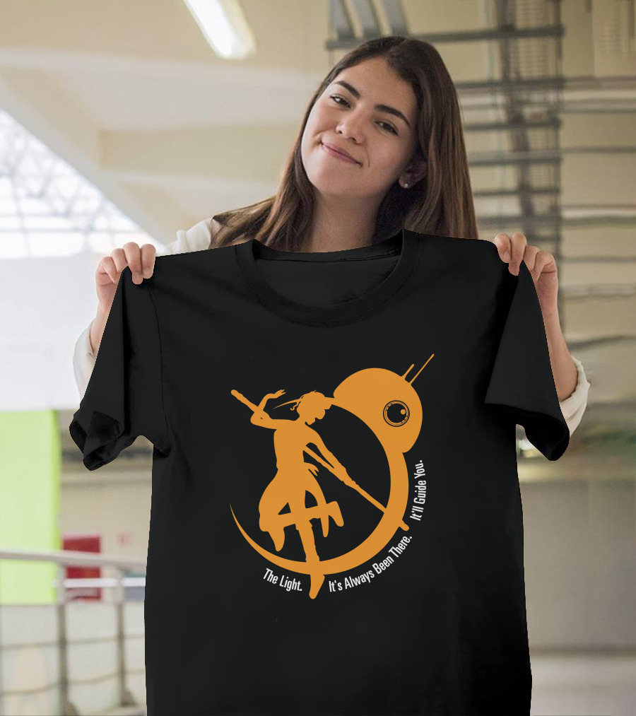 The Light It's Always Been There I'll Guide You Star Warrior T-Shirt