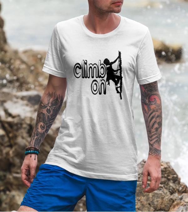 Climb On Climbing Silhouette Motivational Adventure T-Shirt