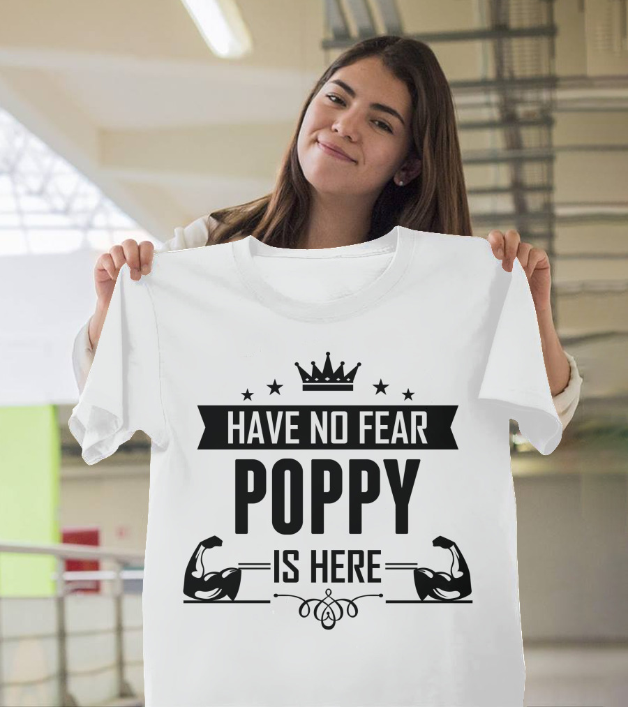 Have No Fear Poppy Is Here Crown Muscle Stars T-Shirt
