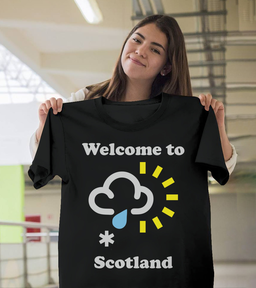 Welcome to Scotland Cloud Rain Sun Snow Scottish Weather T-Shirt