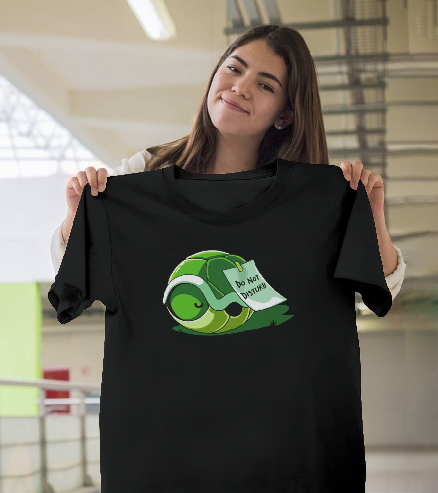 Do Not Disturb Snail Sleeping Sign T-Shirt