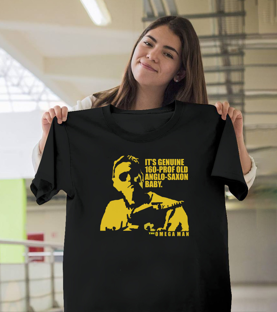It's Genuine 160-Prof Old Anglo-Saxon Baby The Omega Man T-Shirt