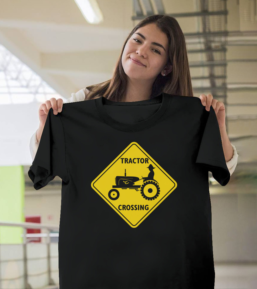Farmer Tractor Crossing Sign Farmer T-Shirt