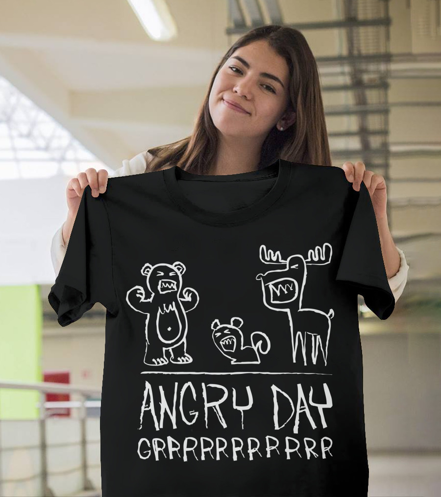 ANGRY DAY GRRRRRRRRRR T-Shirt