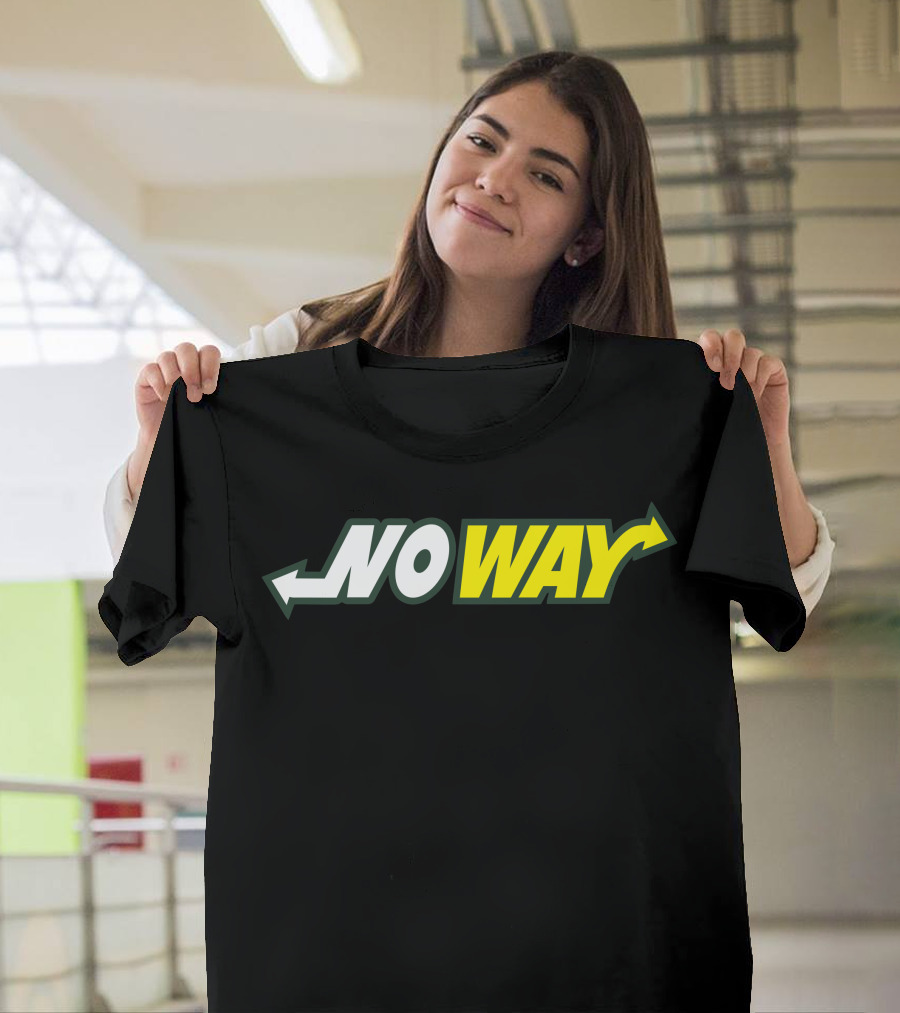 No Way Directional Arrows Text T-Shirt