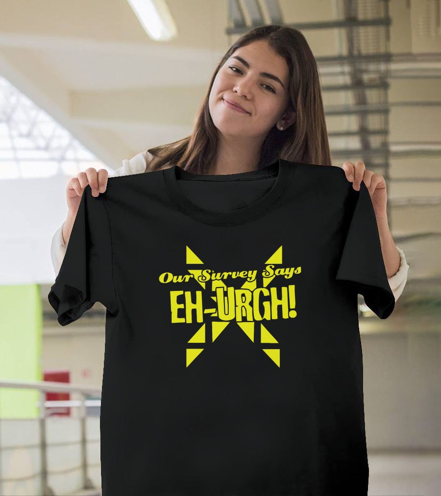 Our Survey Says Eh-Urgh Yellow Starburst T-Shirt