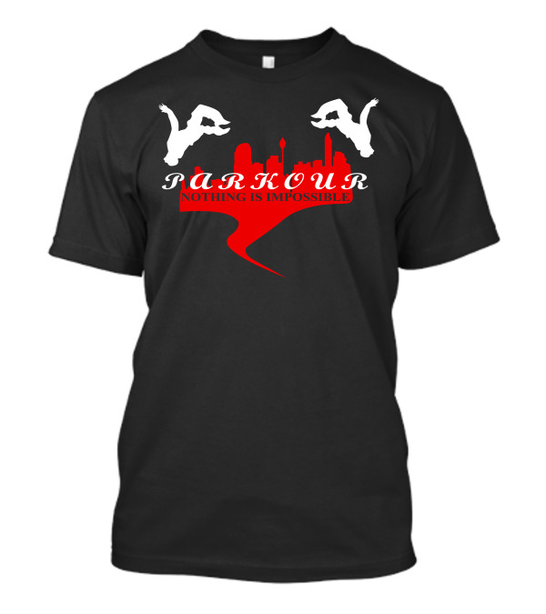 Parkour Nothing Is Impossible Freestyle City Skyline Jump T-Shirt