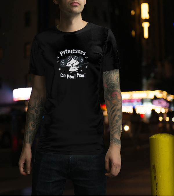 Princesses Can Pew Pew T-Shirt