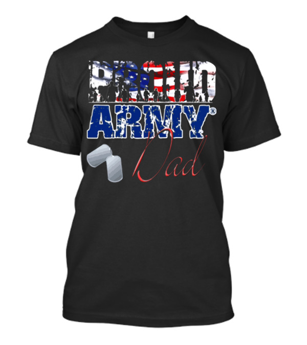 Proud Army Dad With American Flag And Dog Tags T-Shirt