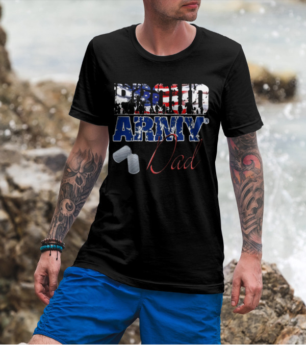 Proud Army Dad With American Flag And Dog Tags T-Shirt