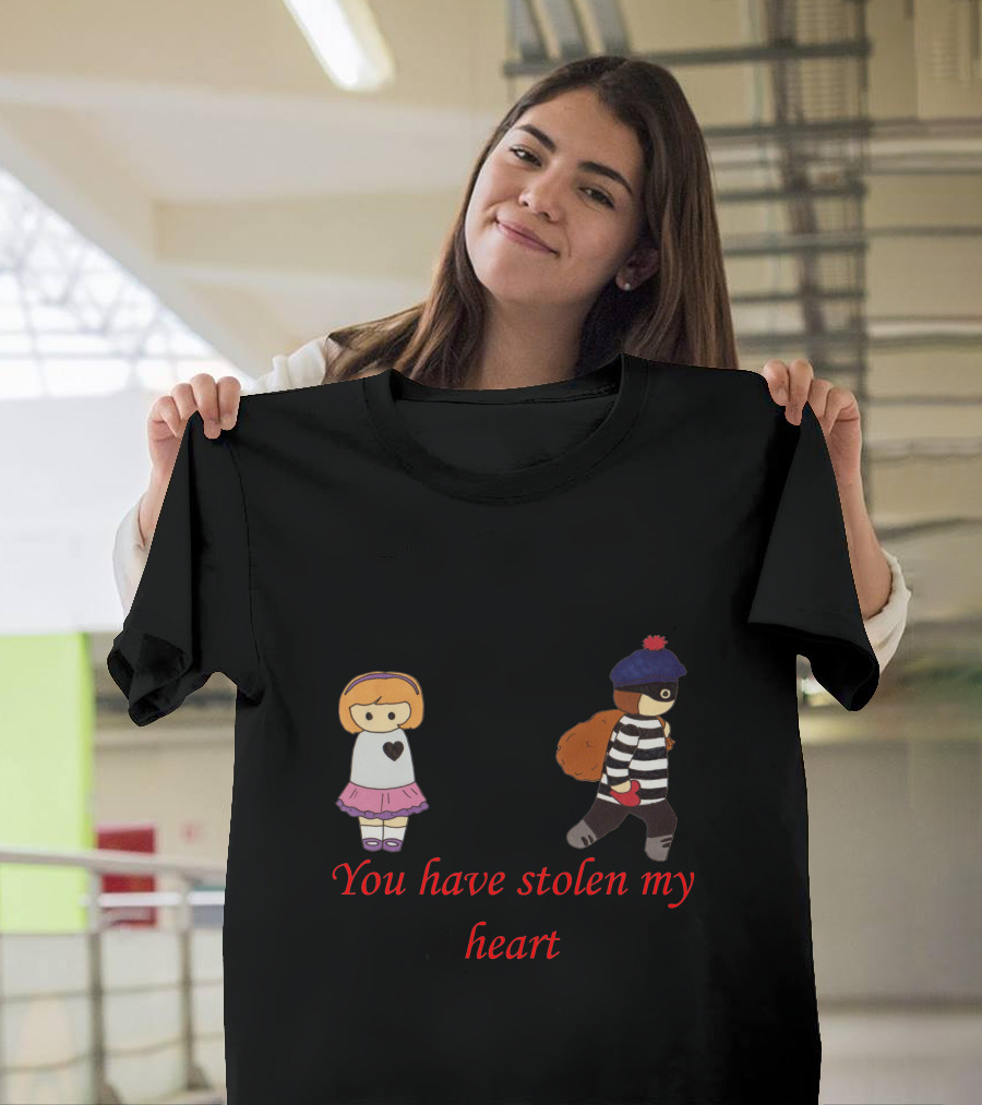 You Have Stolen My Heart Thief with Girl T-Shirt