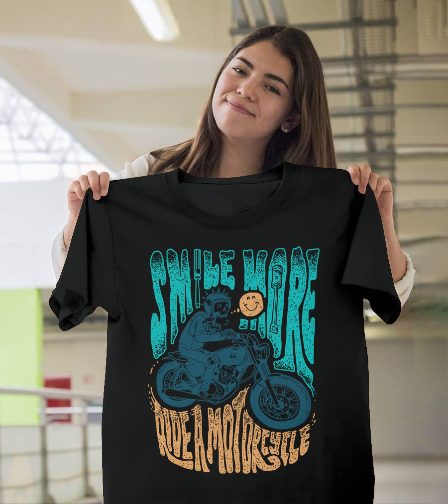 Smile More Ride A Motorcycle Skull Wrench Smiley Face T-Shirt