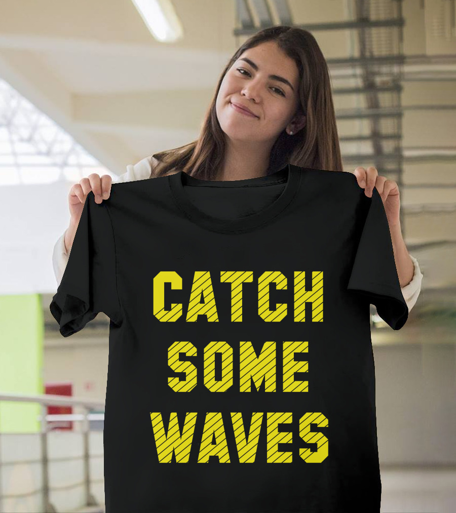 Catch Some Waves Bold Yellow Text Diagonal Stripes T-Shirt