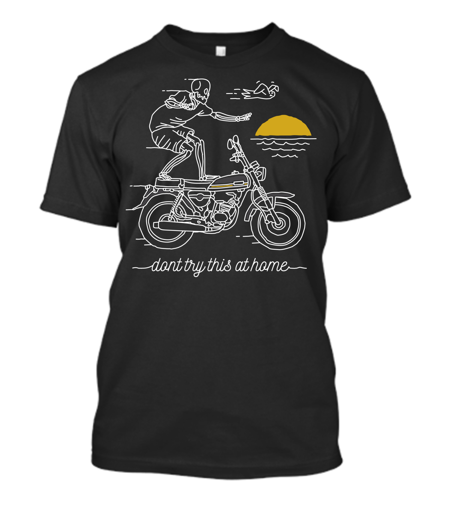 Don't Try This At Home Skeleton Surfing On Motorcycle Scene T-Shirt