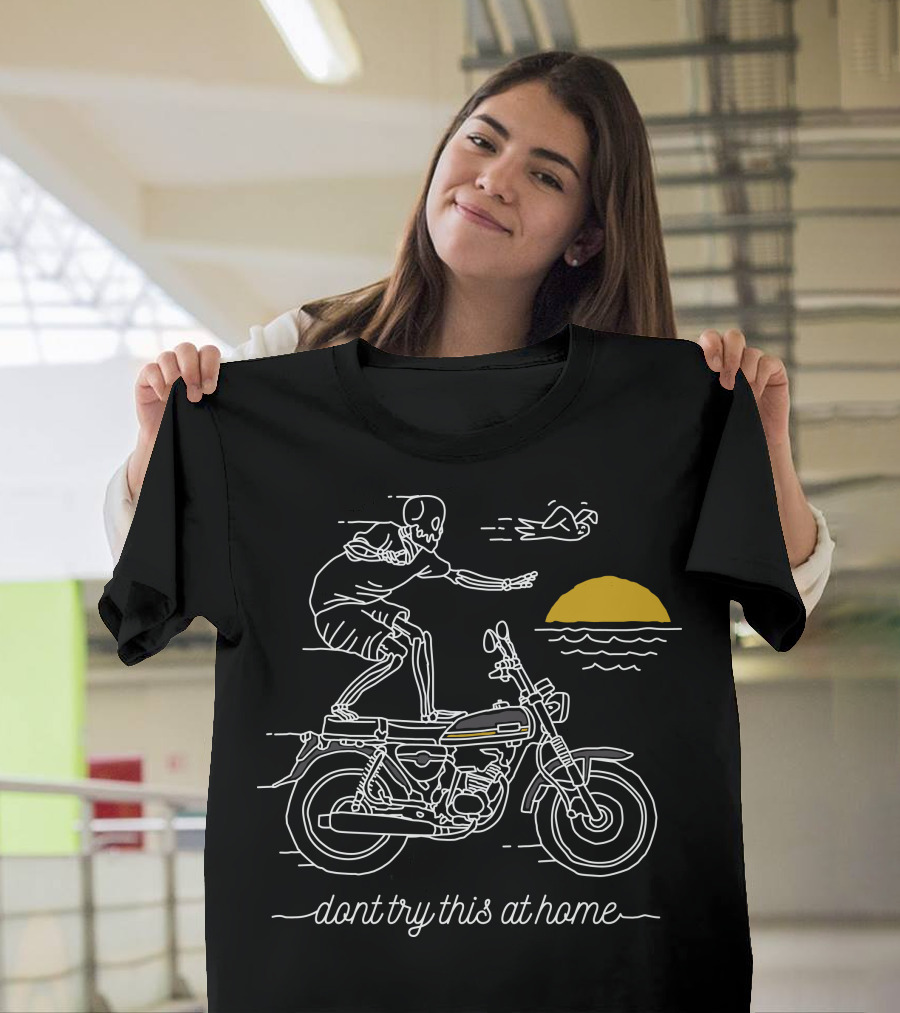 Don't Try This At Home Skeleton Surfing On Motorcycle Scene T-Shirt