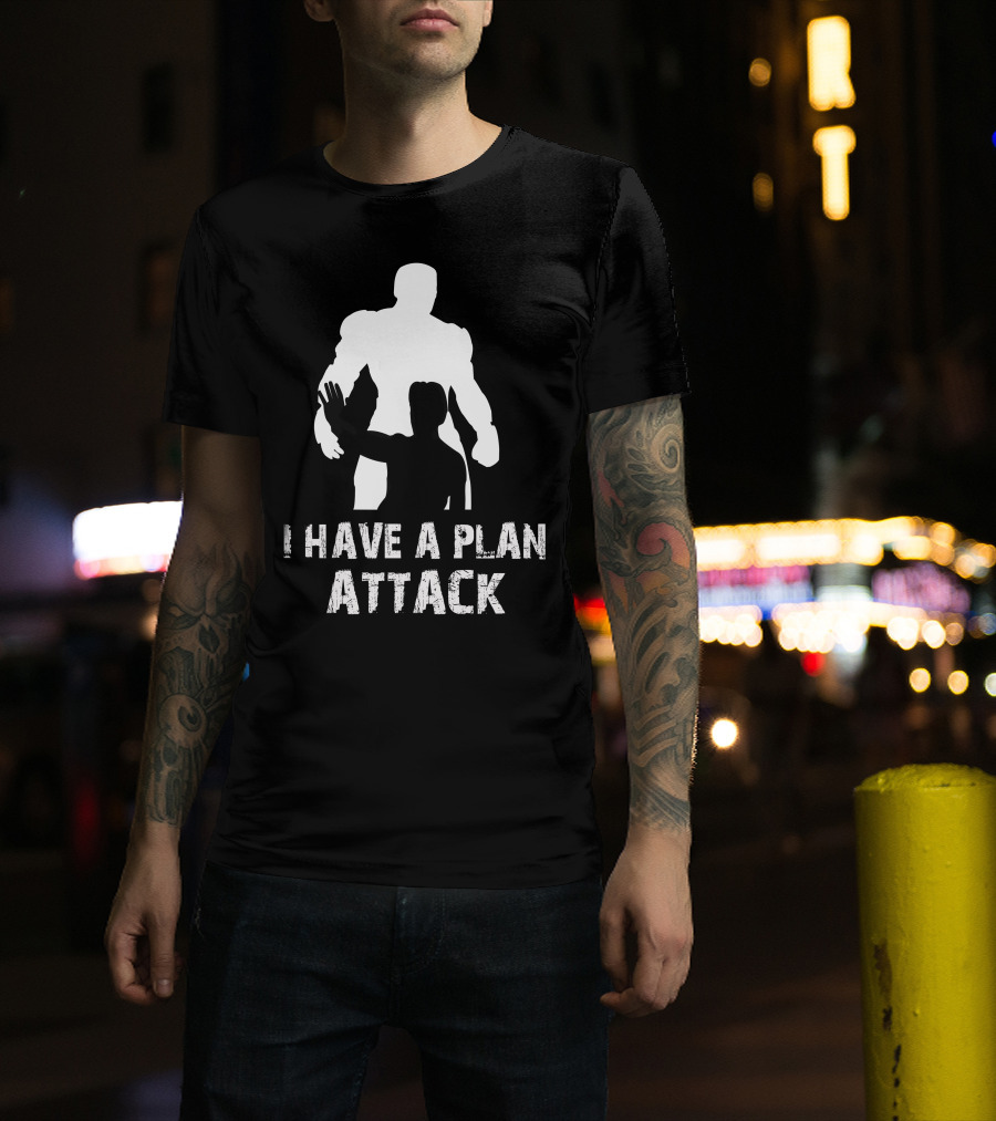 I Have A Plan Attack Avengers T-Shirt