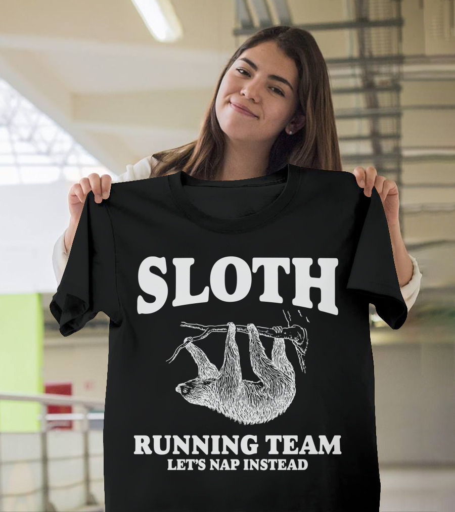 Sloth Running Team Let's Nap Instead Hanging Sloth T-Shirt