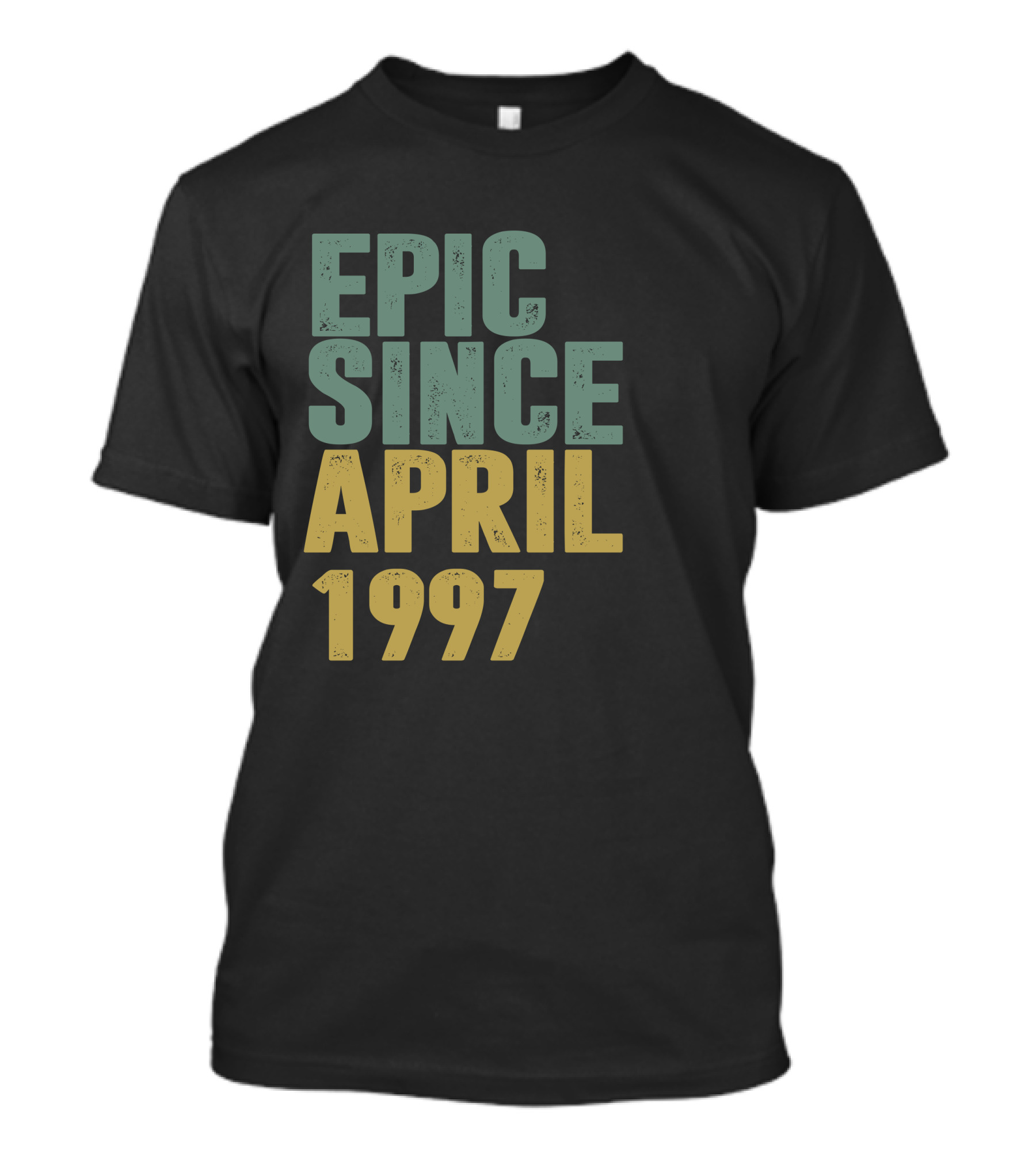 EPIC SINCE APRIL 1997 T-Shirt