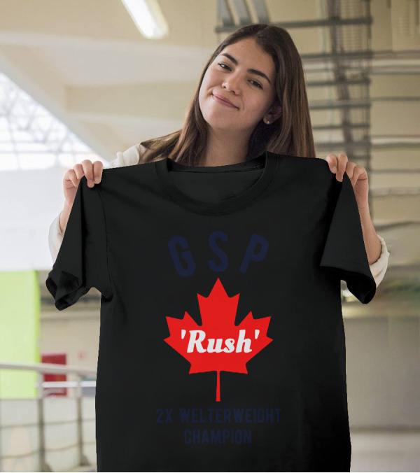GSP Rush 2x Welterweight Champion Maple Leaf T-Shirt