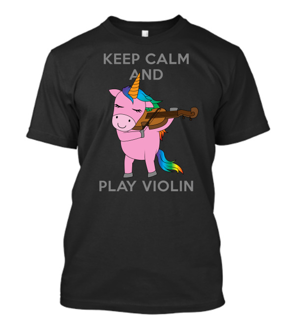 Keep Calm And Play Violin Unicorn Violinist Rainbow Horn Colorful Mane T-Shirt