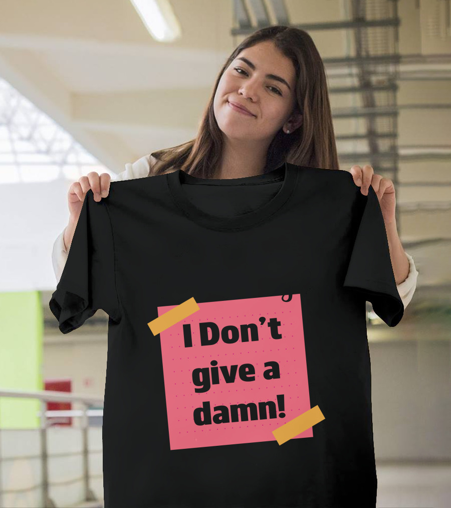 Honestly I Don’t Give a Damn T-Shirt