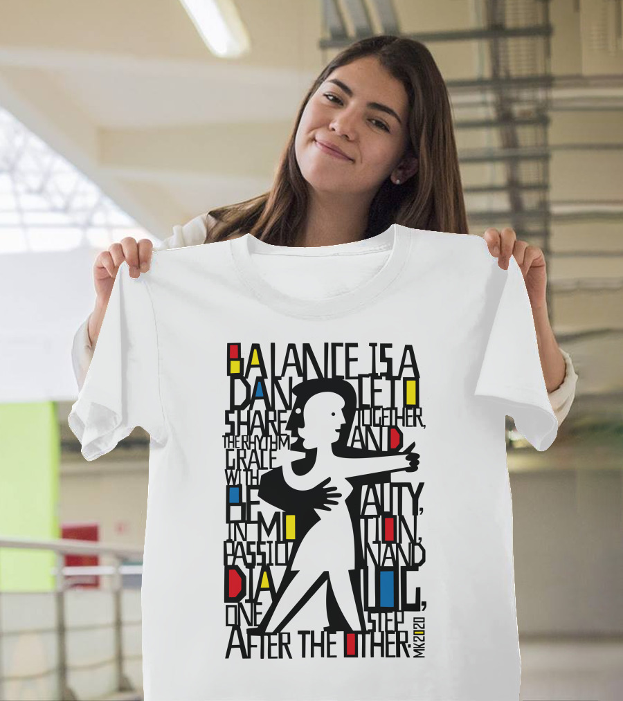 Balance Is a Dance Shared Together in Passion and Grace with Rhythm One Step After the Other T-Shirt