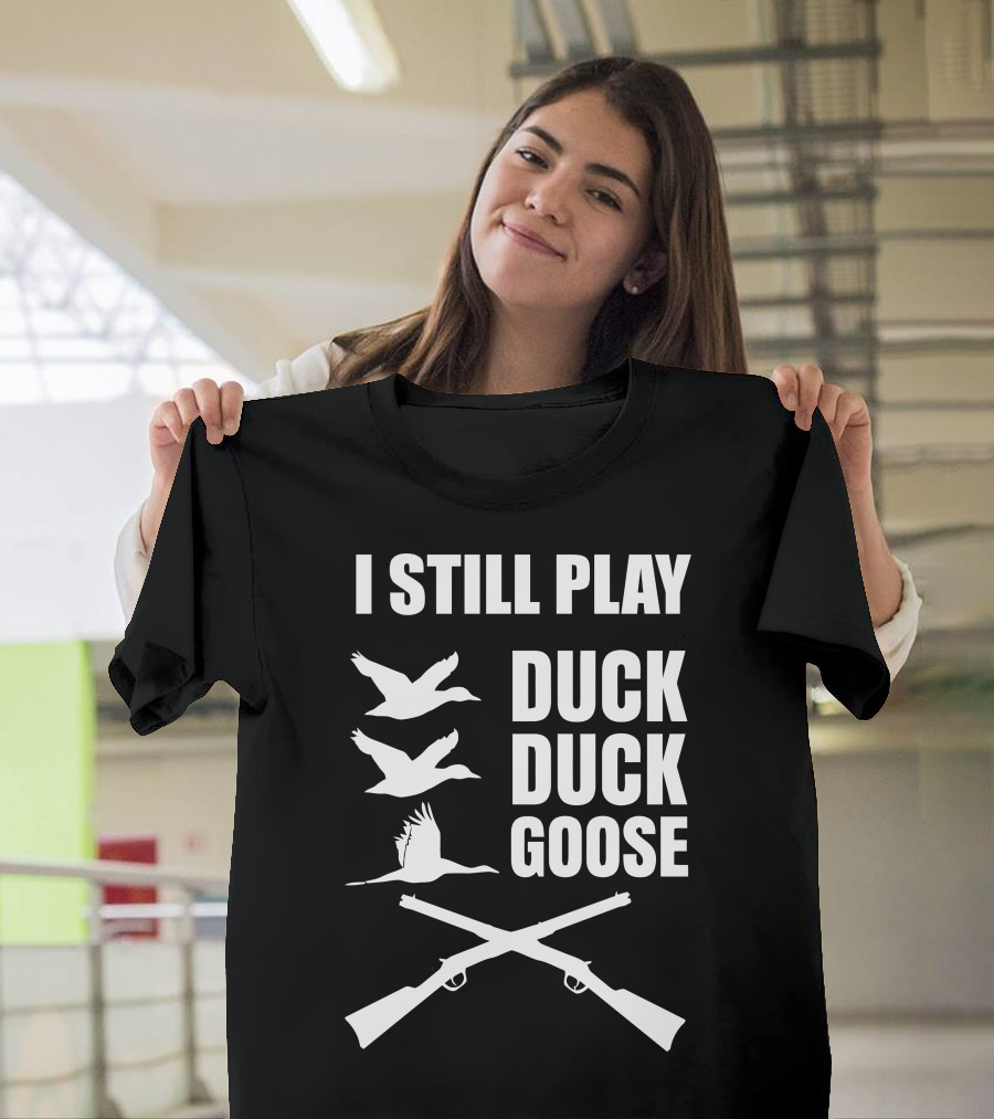 I Still Play Duck Duck Goose Flying Ducks and Crossed Rifles T-Shirt