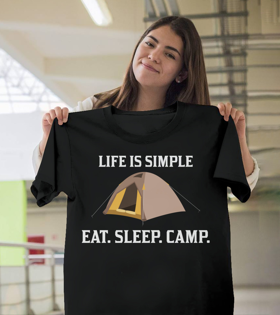 Life Is Simple Eat Sleep Camp Tent T-Shirt