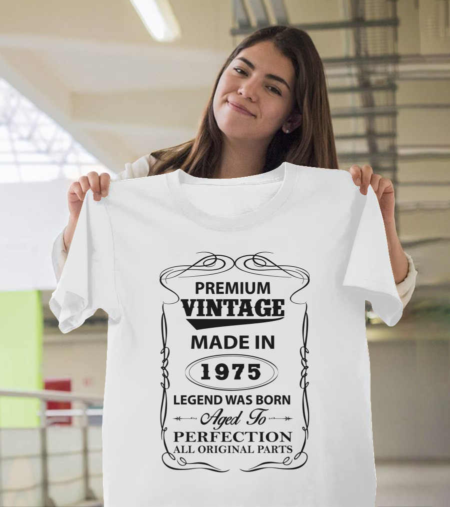 Premium Vintage Made in 1975 Legend Was Born Aged to Perfection All Original Parts T-Shirt